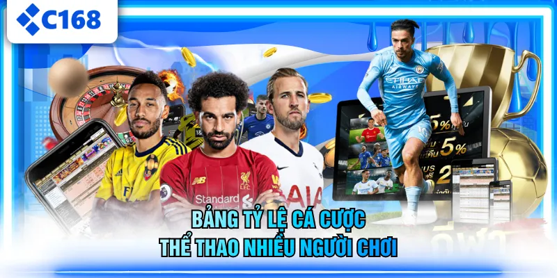 Bảng tỷ lệ cá cược thể thao nhiều người chơi