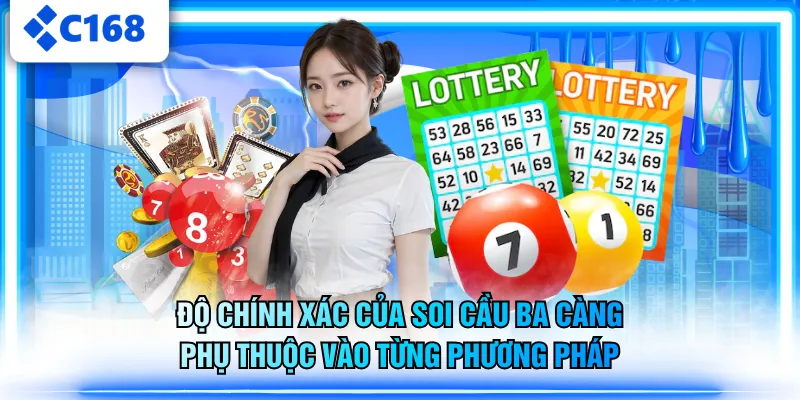 Độ chính xác của soi cầu ba càng phụ thuộc vào từng phương pháp