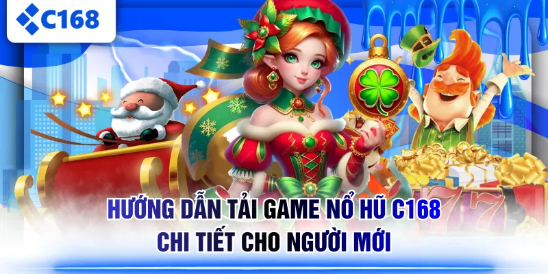 Tải Game Nổ Hũ C168