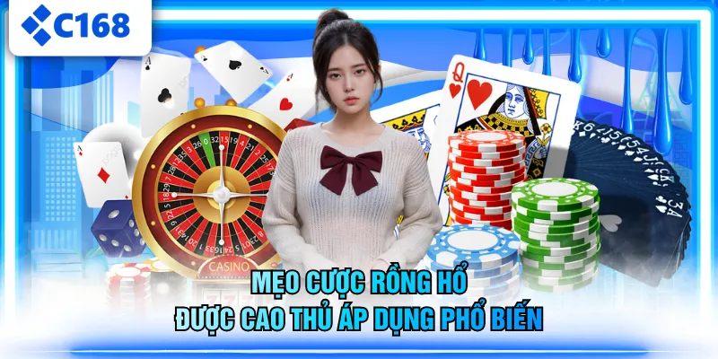 Mẹo cược Rồng Hổ được cao thủ áp dụng phổ biến