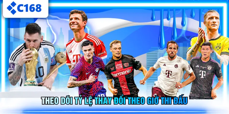 Theo dõi tỷ lệ thay đổi theo giờ thi đấu